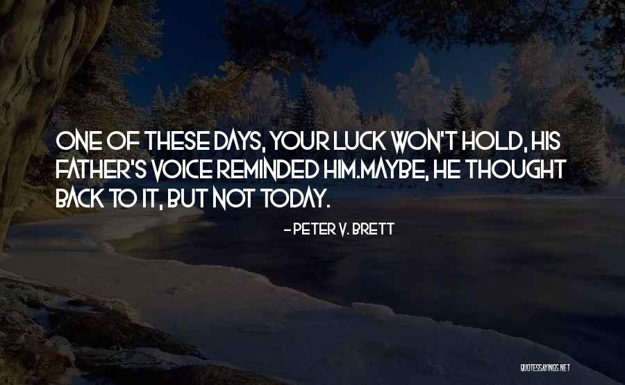Alend Quotes By Peter V. Brett Alend Quotes By Peter V. Brett