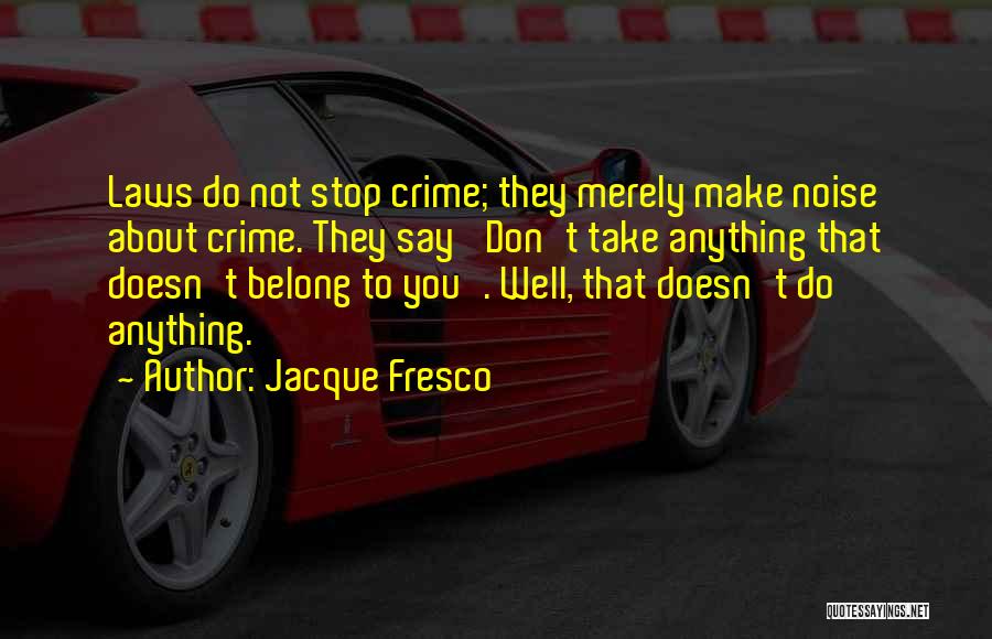 Alentour Coop Quotes By Jacque Fresco