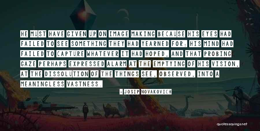 Aleqa Aseres Quotes By Josip Novakovich Aleqa Aseres Quotes By Josip Novakovich