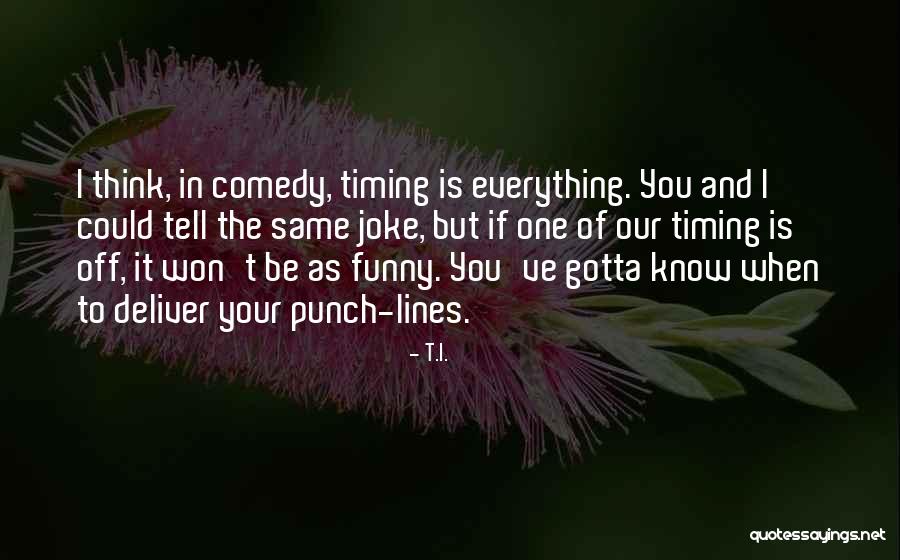 Alergatoare Quotes By T.I. Alergatoare Quotes By T.I.