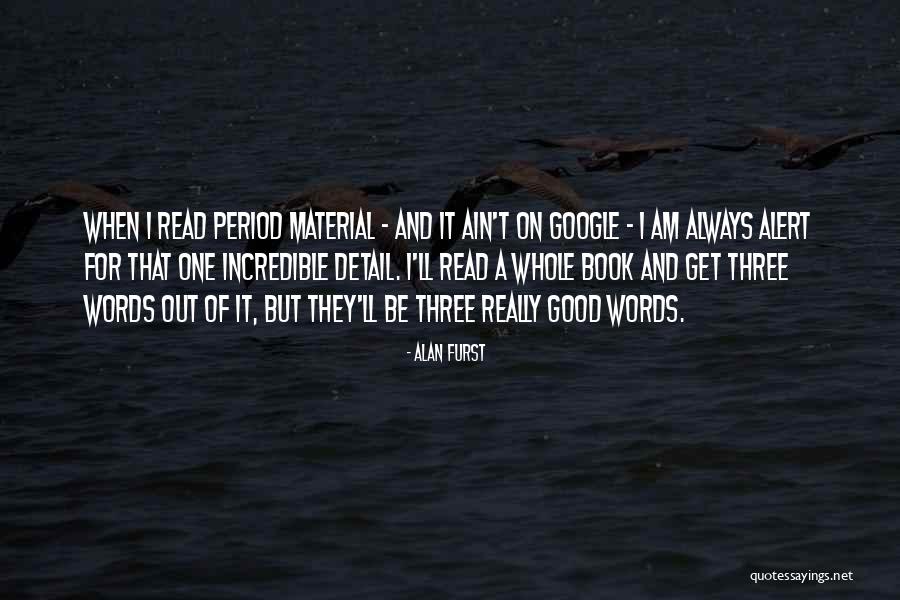 Alert When Quotes By Alan Furst Alert When Quotes By Alan Furst