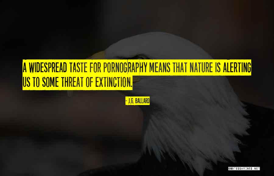 Alerting Quotes By J.G. Ballard Alerting Quotes By J.G. Ballard