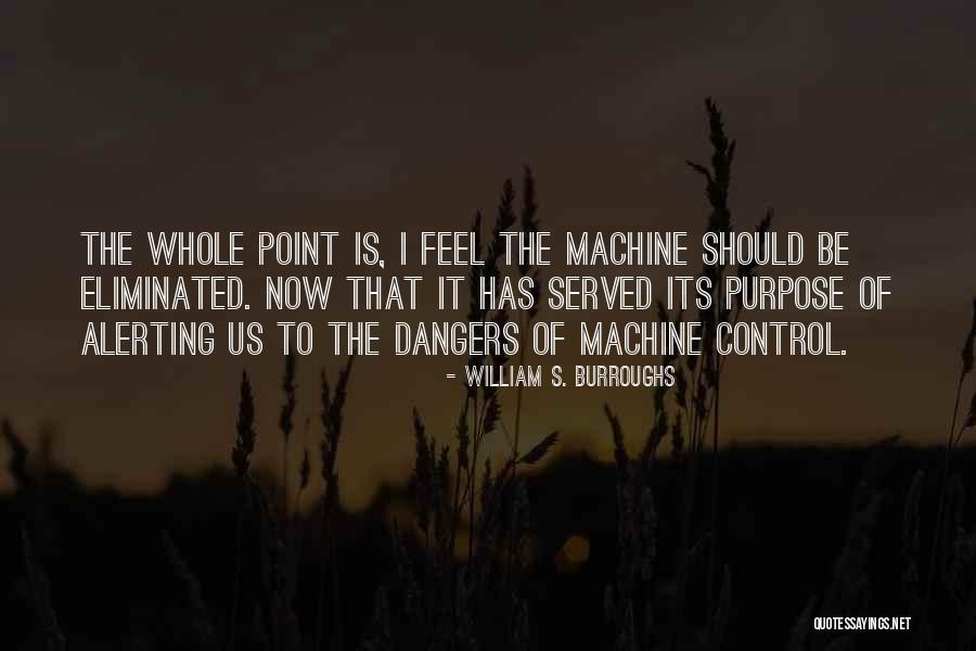 Alerting Quotes By William S. Burroughs Alerting Quotes By William S. Burroughs