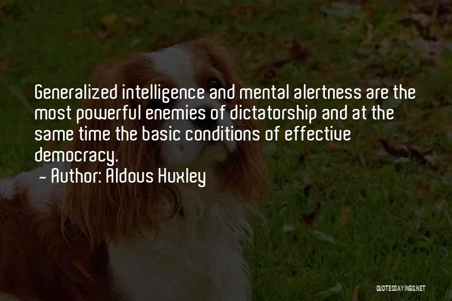 Alertness Quotes By Aldous Huxley