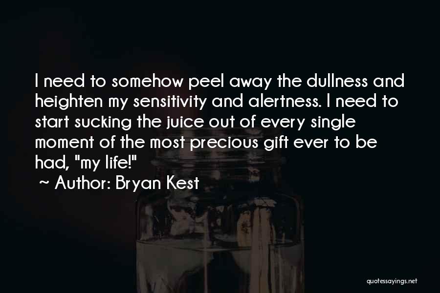 Alertness Quotes By Bryan Kest