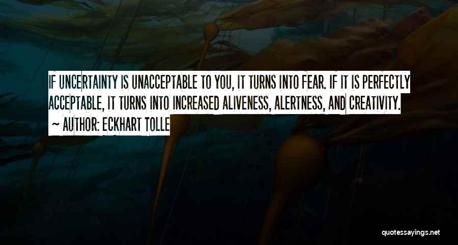 Alertness Quotes By Eckhart Tolle