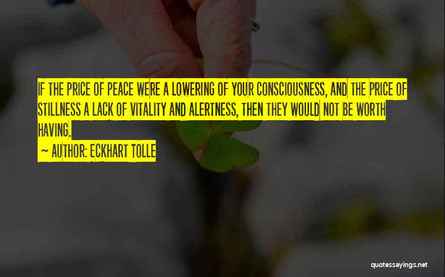 Alertness Quotes By Eckhart Tolle