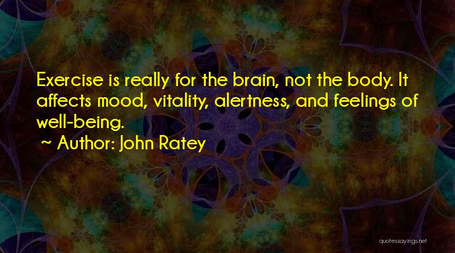 Alertness Quotes By John Ratey