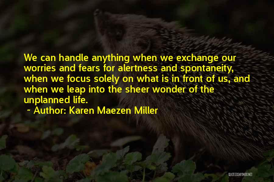 Alertness Quotes By Karen Maezen Miller