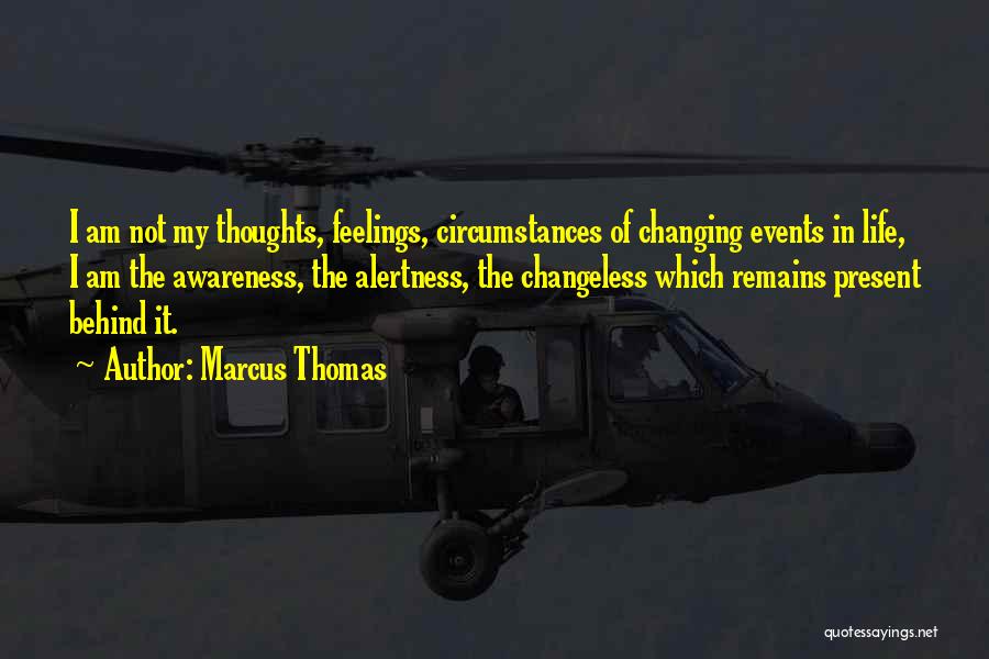 Alertness Quotes By Marcus Thomas