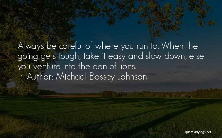 Alertness Quotes By Michael Bassey Johnson