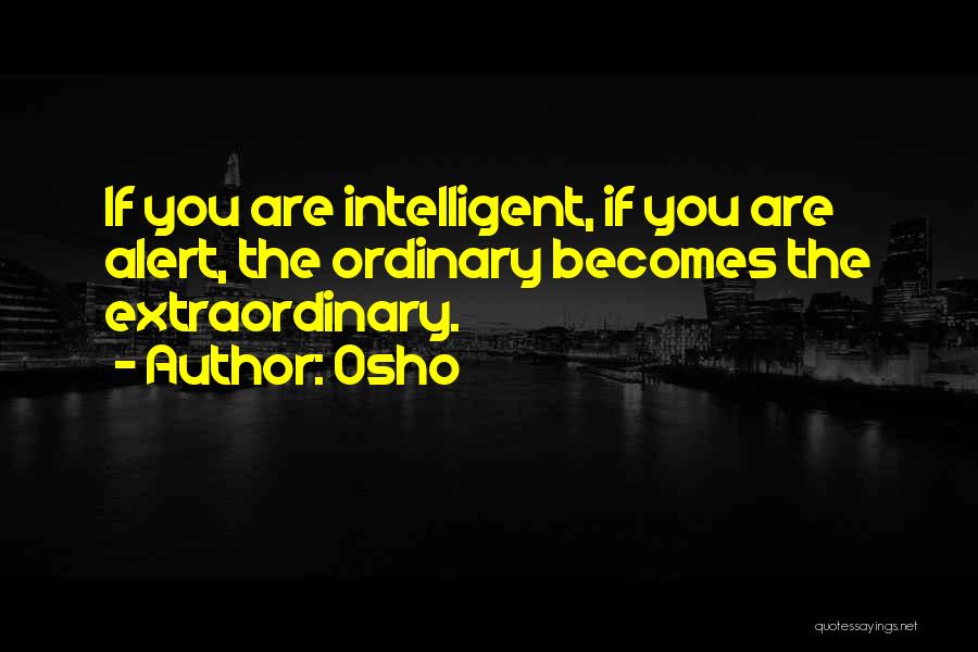 Alertness Quotes By Osho