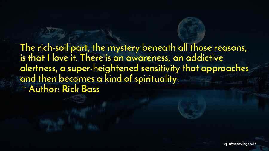 Alertness Quotes By Rick Bass