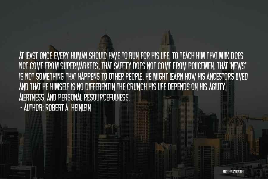 Alertness Quotes By Robert A. Heinlein