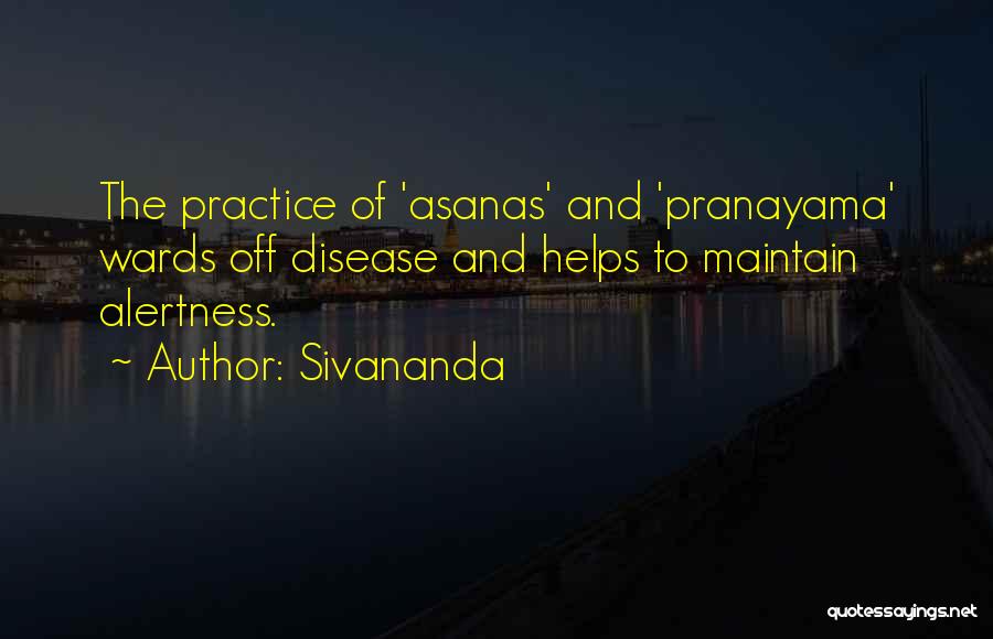Alertness Quotes By Sivananda
