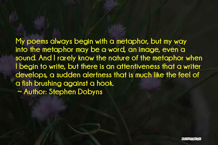 Alertness Quotes By Stephen Dobyns