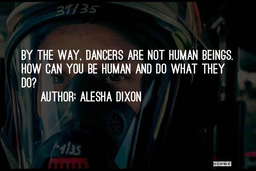 Alesha Dixon Quotes 1629293