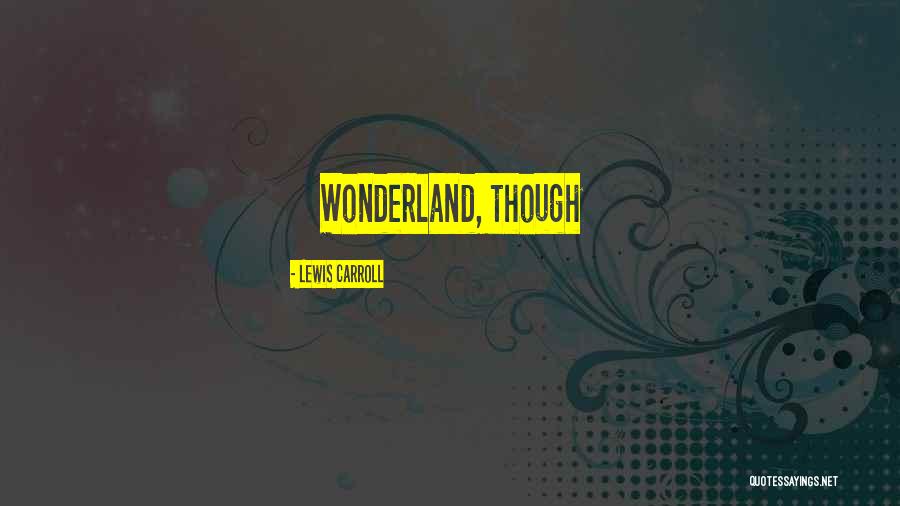Alesis Quotes By Lewis Carroll Alesis Quotes By Lewis Carroll