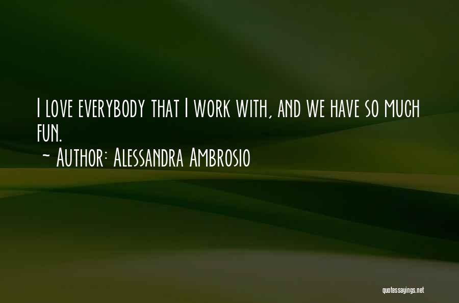 Alessandra Ambrosio Quotes 2160368