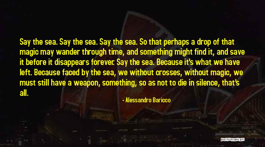 Alessandro Baricco Quotes 790881 Alessandro Baricco Quotes 790881