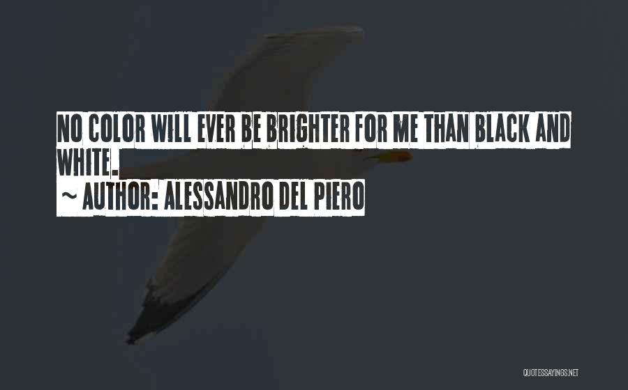 Alessandro D'avenia Quotes By Alessandro Del Piero