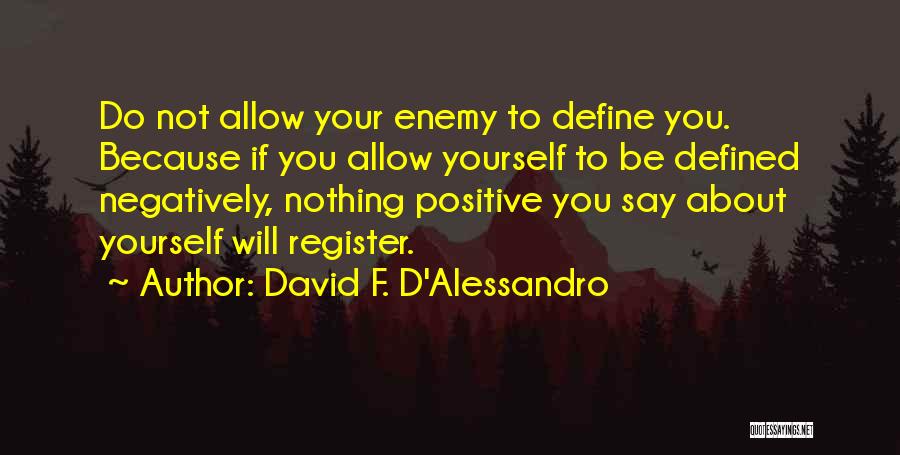 Alessandro D'avenia Quotes By David F. D'Alessandro