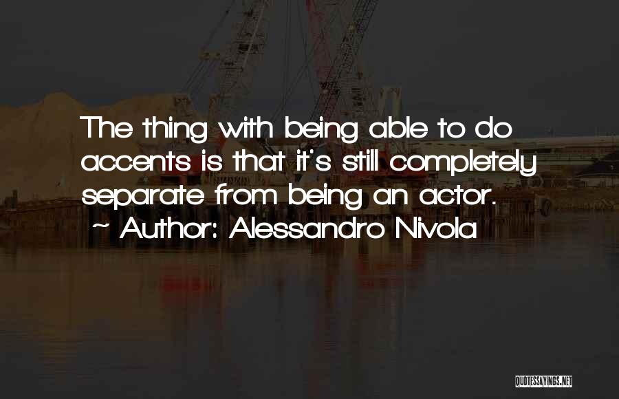 Alessandro Nivola Quotes 850835