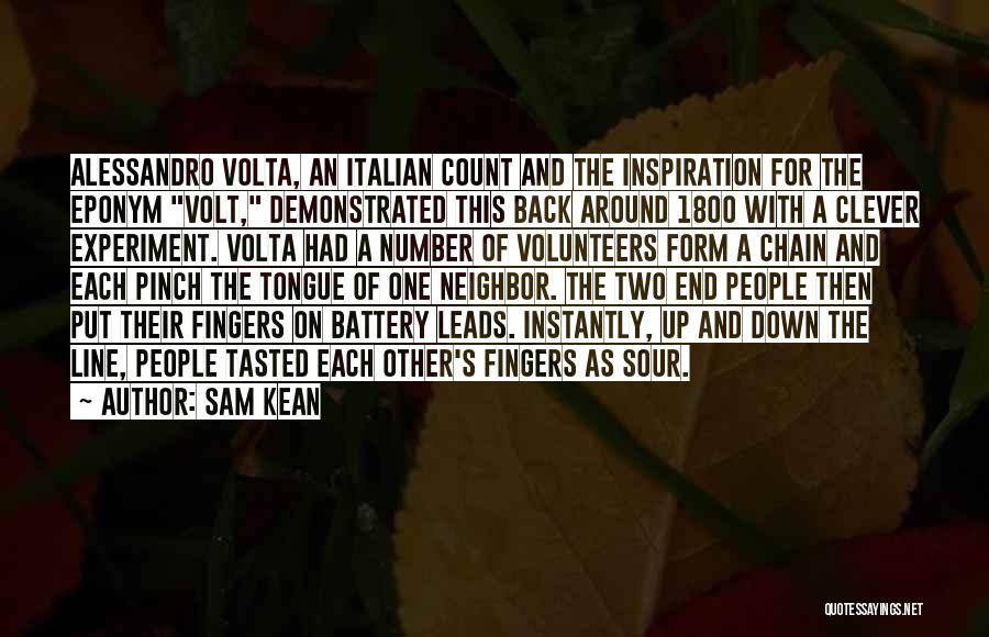 Alessandro Volta Battery Quotes By Sam Kean