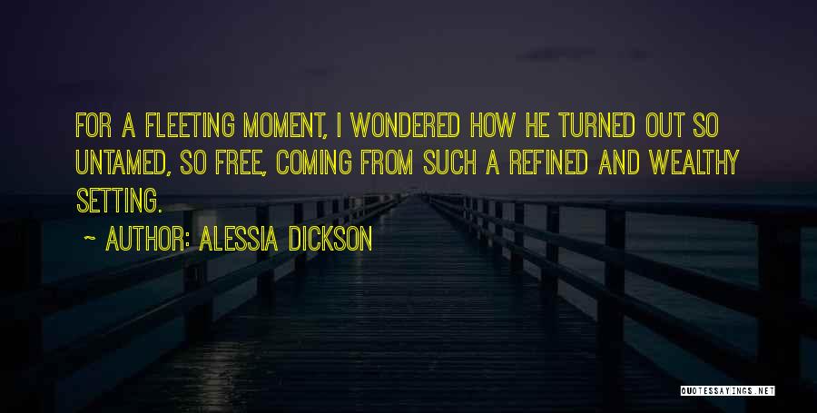 Alessia Dickson Quotes 2102862