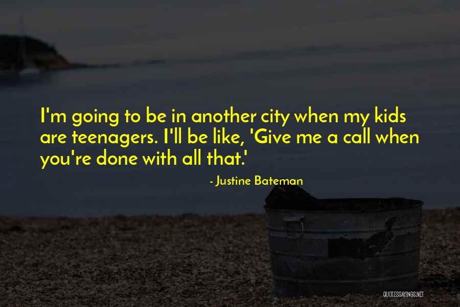 Alesso Kolb Quotes By Justine Bateman Alesso Kolb Quotes By Justine Bateman