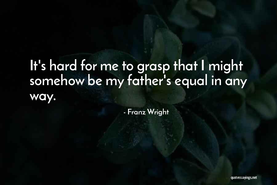 Alethiometer Quotes By Franz Wright
