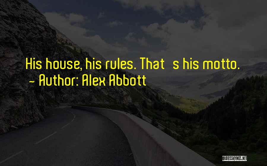 Alex Abbott Quotes 1226898
