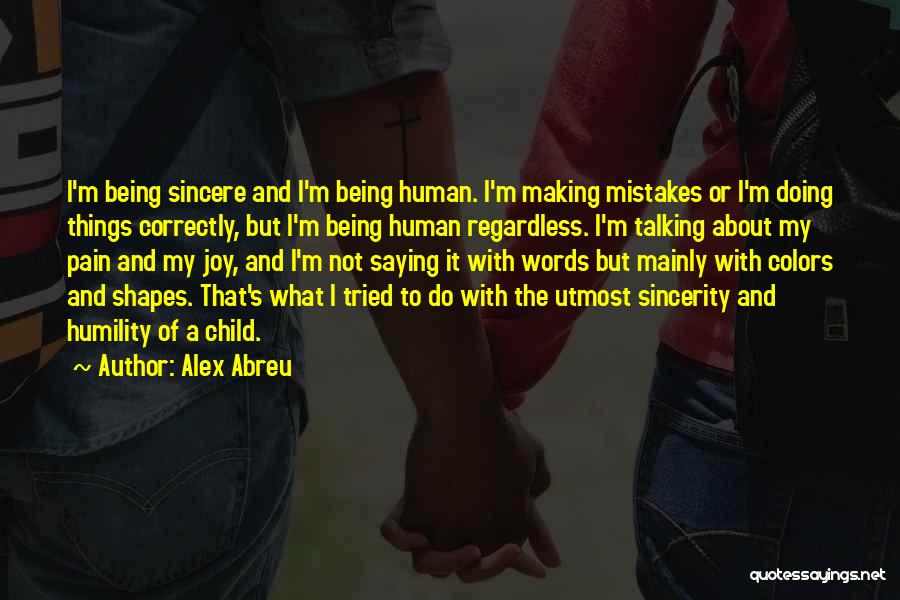 Alex Abreu Quotes 1716877