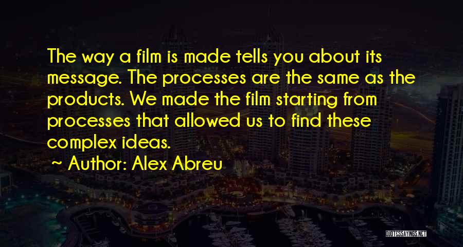 Alex Abreu Quotes 417507