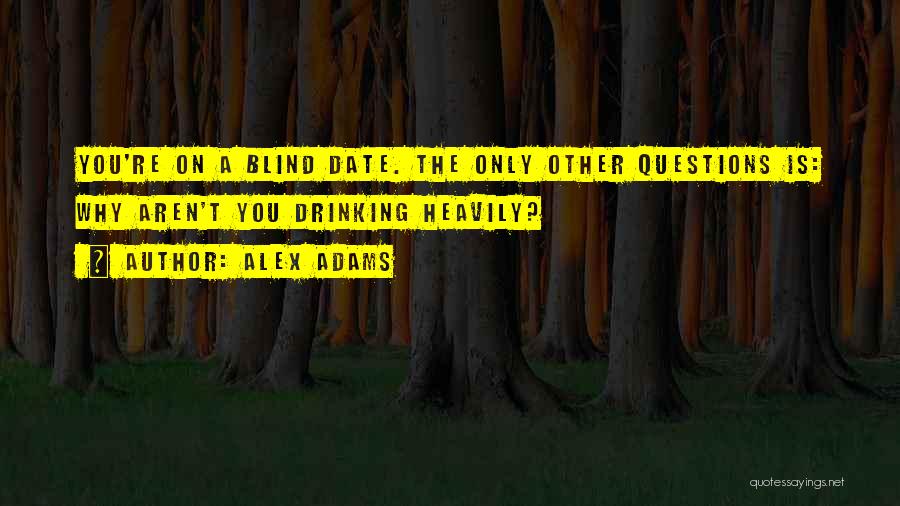 Alex Adams Quotes 1079019