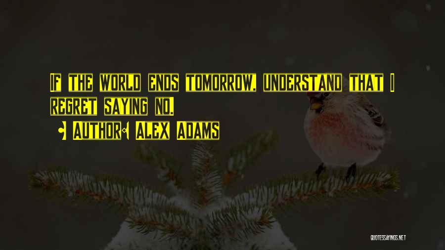 Alex Adams Quotes 1595833