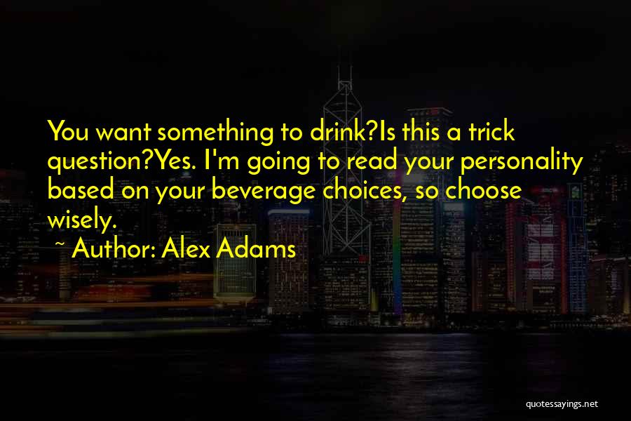 Alex Adams Quotes 1802387