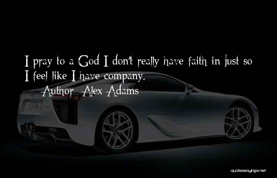 Alex Adams Quotes 476002