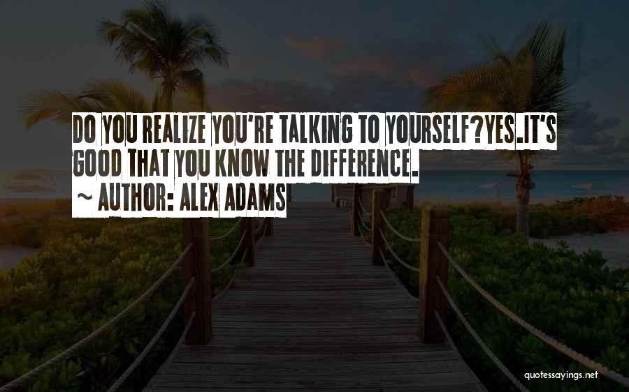 Alex Adams Quotes 611148