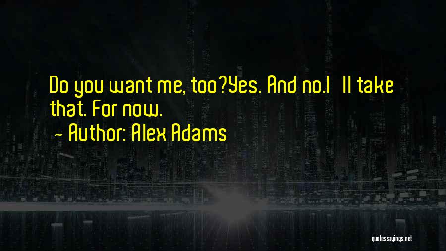 Alex Adams Quotes 662517