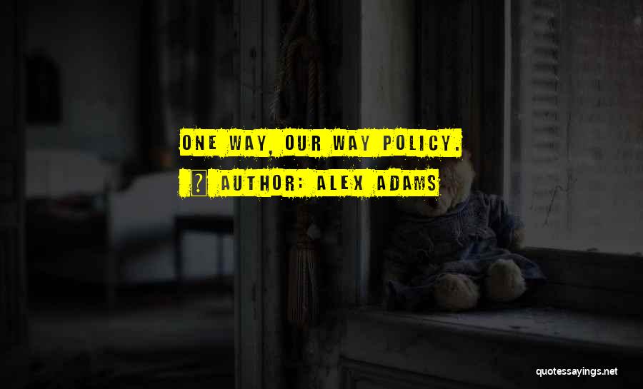 Alex Adams Quotes 699823