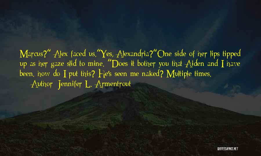 Alex And Aiden Quotes By Jennifer L. Armentrout