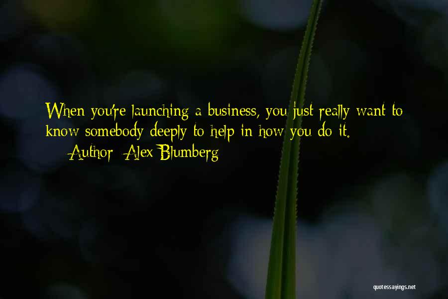 Alex Blumberg Quotes 1344098