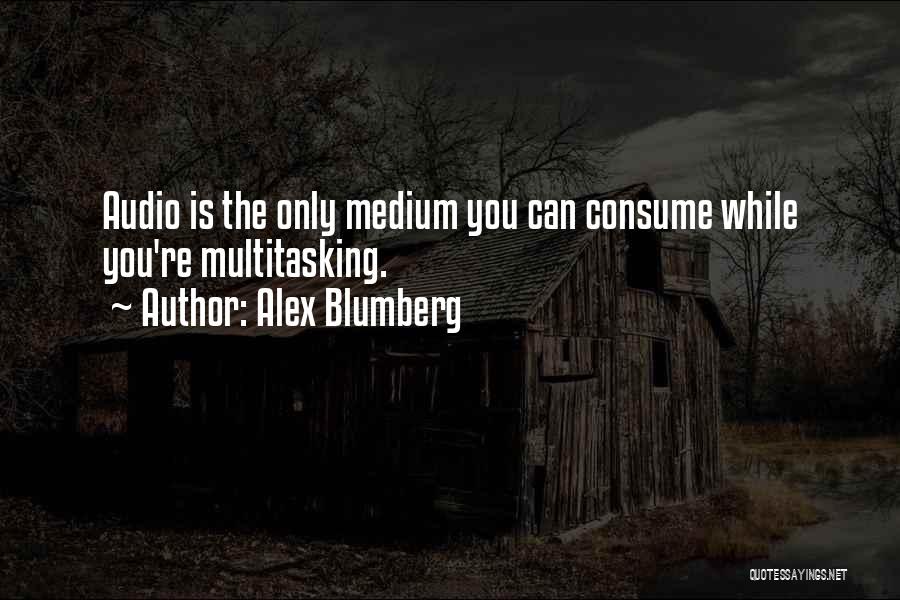 Alex Blumberg Quotes 1397197