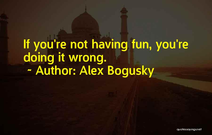 Alex Bogusky Quotes 1385651