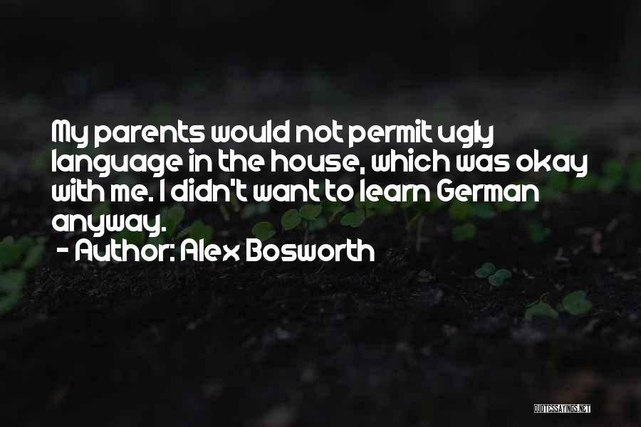 Alex Bosworth Quotes 148594