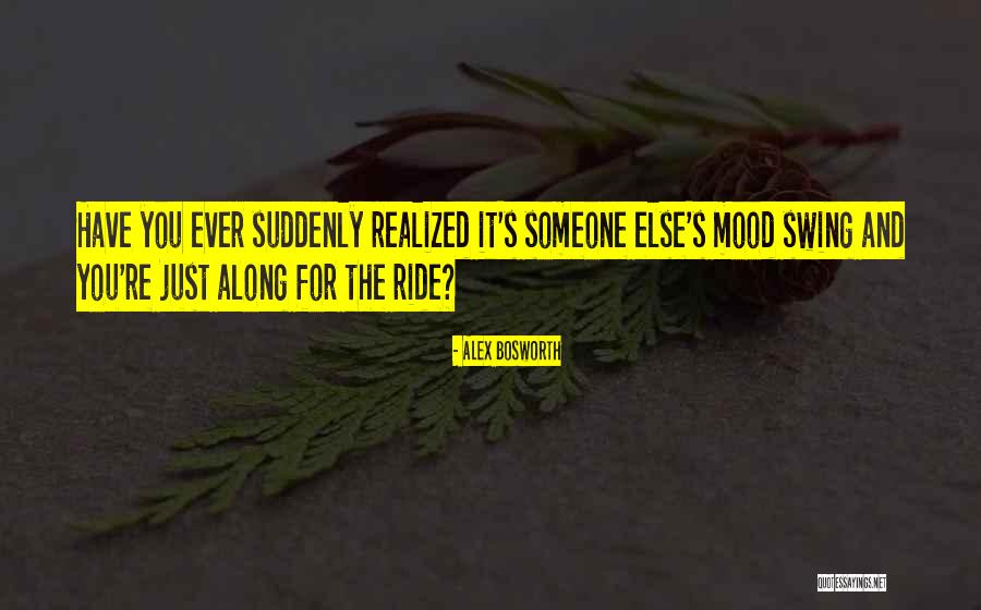 Alex Bosworth Quotes 1762631 Alex Bosworth Quotes 1762631