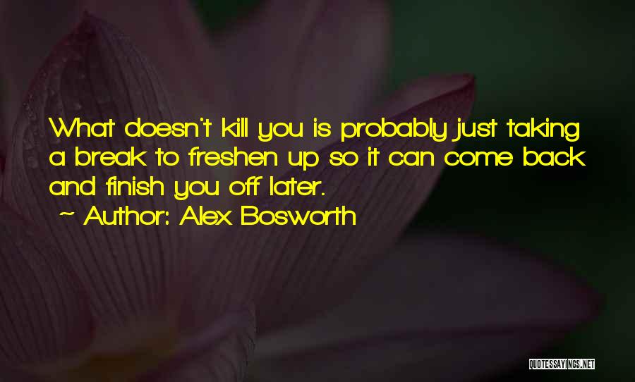 Alex Bosworth Quotes 1887959