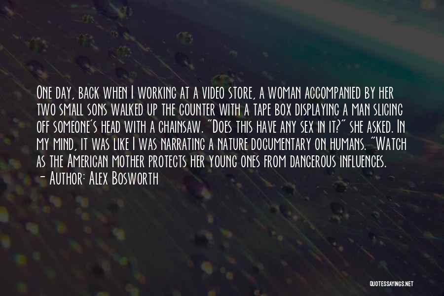 Alex Bosworth Quotes 2232672