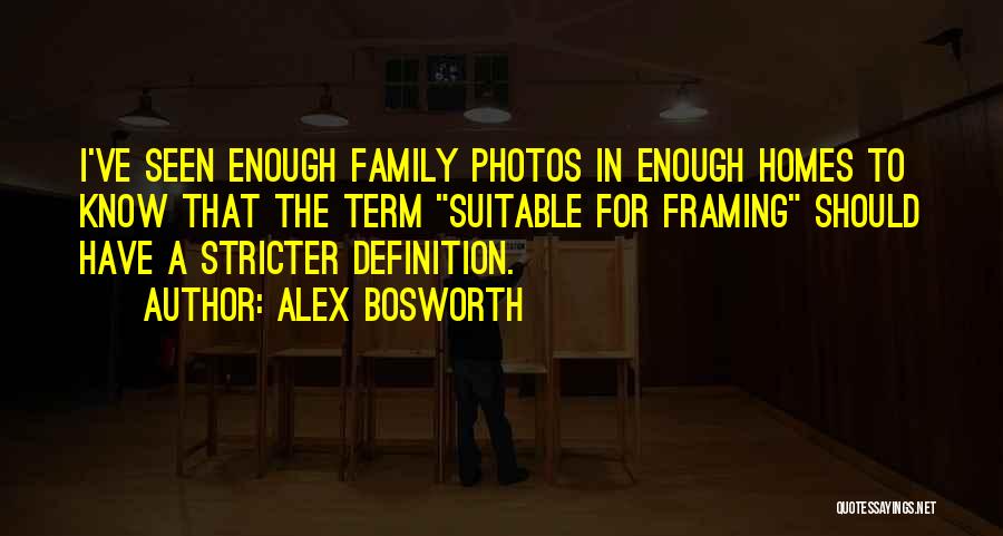 Alex Bosworth Quotes 430371